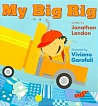 My Big Rig (School & Library)