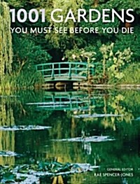 1001 Gardens You Must See Before You Die (Hardcover)