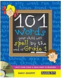 101 Words Your Child Will Spell by the End of Grade 1 (Paperback, CD-ROM, Workbook)