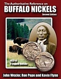The Authoritative Reference on Buffalo Nickels (Paperback, 2)