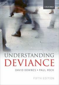 Understanding deviance : a guide to the sociology of crime and rule-breaking 5th ed