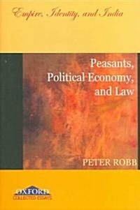 Peasants, Political Economy, and Law: Empire, Identity, and India (Hardcover)