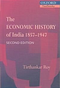 The Economic History of India 1857-1947 (Paperback, 2nd)
