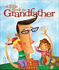 A Little Book for Grandfather (Hardcover)