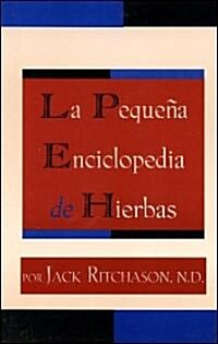 La Pequena Enciclopedia De Hierbas (Paperback)