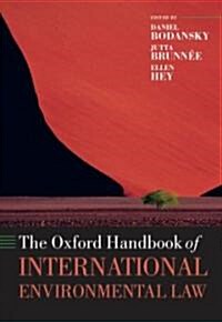 The Oxford Handbook of International Environmental Law (Hardcover)
