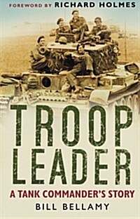Troop Leader : A Tank Commanders Story (Paperback, New ed)
