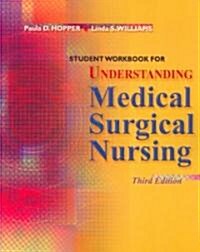 Understanding Medical Surgical Nursing (Paperback, 3rd, Workbook)