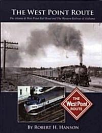 The West Point Route: The Atlanta & West Point Rail Road and the Western Railway of Alabama (Hardcover)