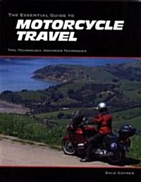 The Essential Guide to Motorcycle Travel (Paperback)