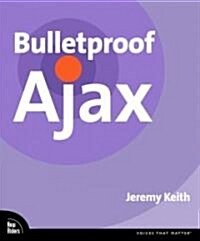 Bulletproof Ajax (Paperback)