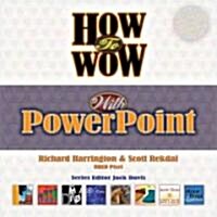 How to Wow With Powerpoint (Paperback, CD-ROM)