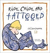 Rude, Crude, and Tattooed: Zits Sketchbook Number 12 Volume 17 (Paperback)