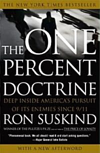 The One Percent Doctrine: Deep Inside Americas Pursuit of Its Enemies Since 9/11 (Paperback)