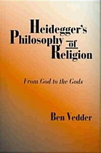 Heideggers Philosophy of Religion (Paperback)