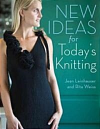 New Ideas for Todays Knitting (Hardcover)