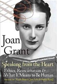 Speaking from the Heart: Ethics, Reincarnation & What It Means to Be Human (Hardcover)