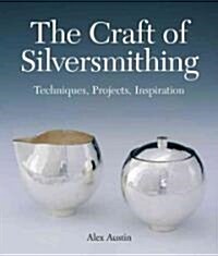 The Craft of Silversmithing (Paperback)