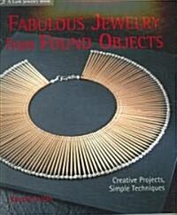 Fabulous Jewelry from Found Objects (Paperback, Reprint)