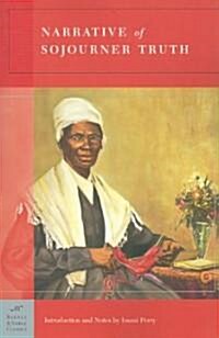 Narrative of Sojourner Truth (Barnes & Noble Classics Series) (Paperback)