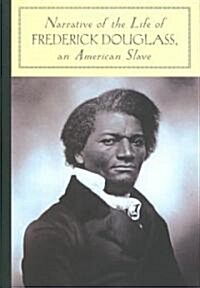 Narrative of the Life of Frederick Douglass an American Slave (Hardcover)