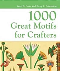 1000 Great Motifs for Crafters (Paperback)