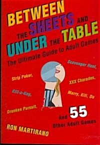 Between the Sheets and Under the Table (Paperback)