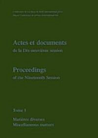 Proceedings / Actes Et Documents of the Xixth Session of the Hague Conference on Private International Law: Tome I (Hardcover, 2001/2002)