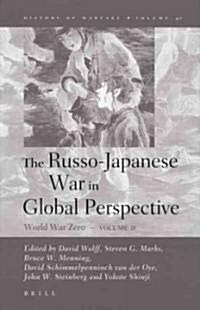 The Russo-Japanese War in Global Perspective: World War Zero, Volume II (Hardcover)