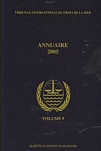 Annuaire Tribunal International Du Droit de la Mer, Volume 9 (2005) (Paperback, 2005)