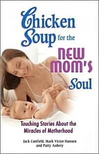 [중고] Chicken Soup for the New Mom‘s Soul (Paperback)