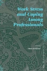 Work Stress and Coping Among Professionals (Paperback)