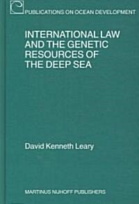 International Law and the Genetic Resources of the Deep Sea (Hardcover)