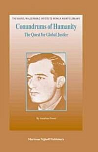 Conundrums of Humanity: The Quest for Global Justice (Hardcover)