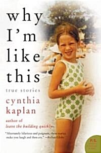 Why Im Like This: True Stories (Paperback)