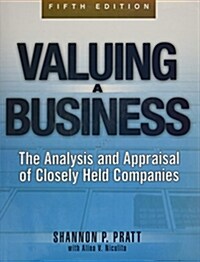 Valuing a Business, 5th Edition: The Analysis and Appraisal of Closely Held Companies (Hardcover, 5)