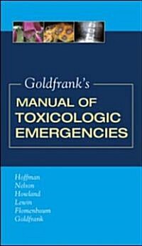 Goldfranks Manual of Toxicologic Emergencies (Paperback)