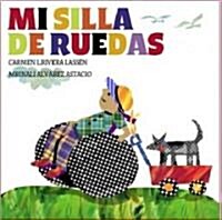 Mi Silla De Ruedas / My Wheelchair (Hardcover)