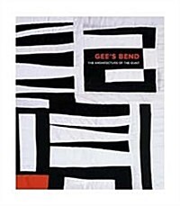 Gees Bend: The Architecture of the Quilt (Paperback)
