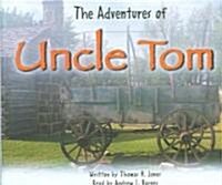 The Adventures of Uncle Tom (Audio CD)