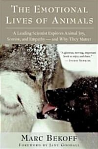 The Emotional Lives of Animals (Hardcover)