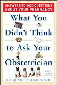 What You Didnt Think to Ask Your Obstetrician (Paperback, 3rd)