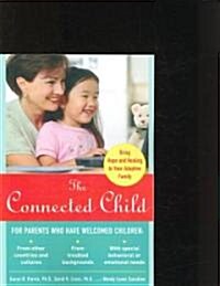 The Connected Child: Bring Hope and Healing to Your Adoptive Family (Paperback)