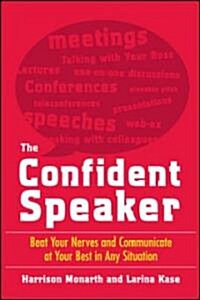 [중고] The Confident Speaker: Beat Your Nerves and Communicate at Your Best in Any Situation (Paperback)