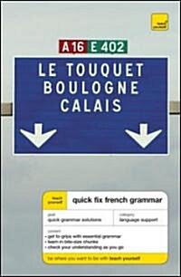 Teach Yourself Quick fix French Grammar (Paperback, Bilingual)