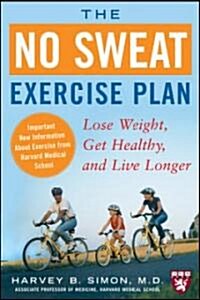 The No Sweat Exercise Plan: Lose Weight, Get Healthy, and Live Longer (Paperback)