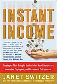 Instant Income (Hardcover, 1st)