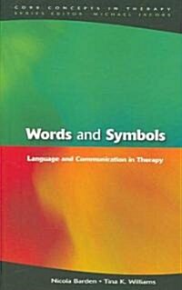 Words and Symbols: Language and Communication in Therapy (Paperback)