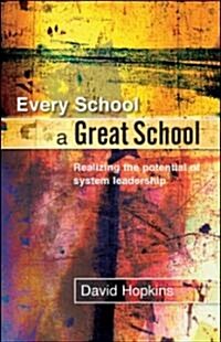 Every School a Great School (Paperback)