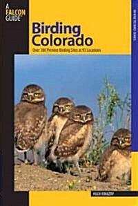 Birding Colorado: Over 180 Premier Birding Sites At 93 Locations (Paperback)